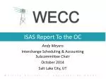 Updates from the ISAS Report to the OC: Interchange Scheduling and Accounting Subcommittee - slide 1