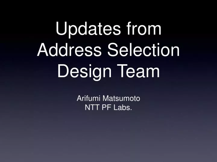 updates from address selection design team