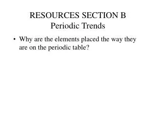 RESOURCES SECTION B Periodic Trends