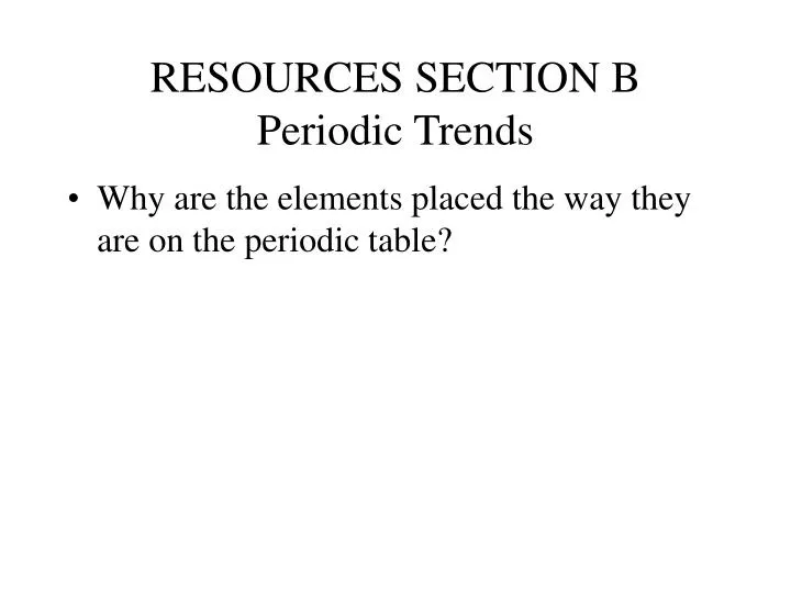 resources section b periodic trends