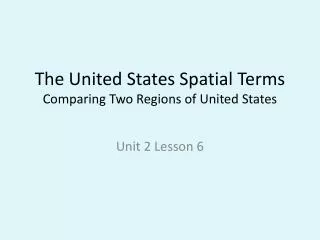 The United States Spatial Terms Comparing Two Regions of United States