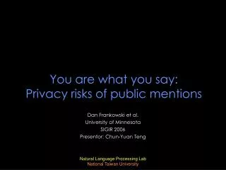 You are what you say: Privacy risks of public mentions