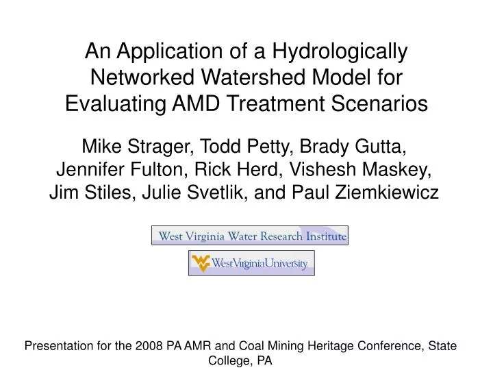 an application of a hydrologically networked watershed model for evaluating amd treatment scenarios