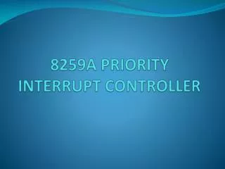 8259A PRIORITY INTERRUPT CONTROLLER