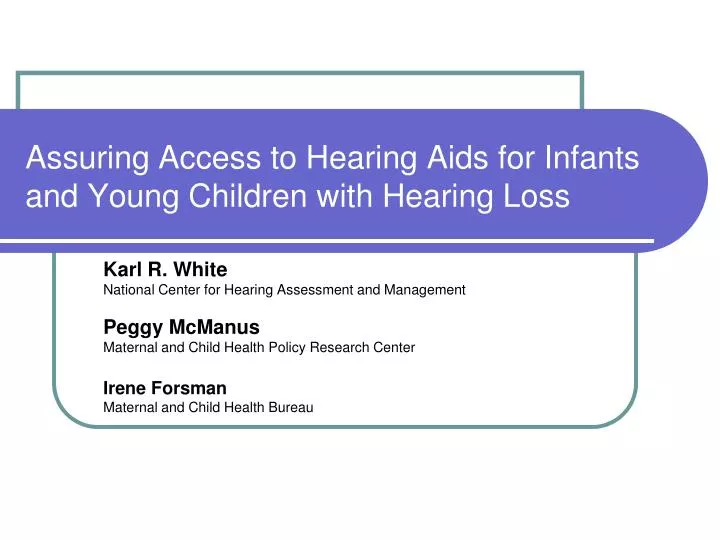 assuring access to hearing aids for infants and young children with hearing loss