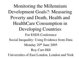 For ESDS Conference Social Inequality: Using Evidence from Data Monday 20 th June 2005