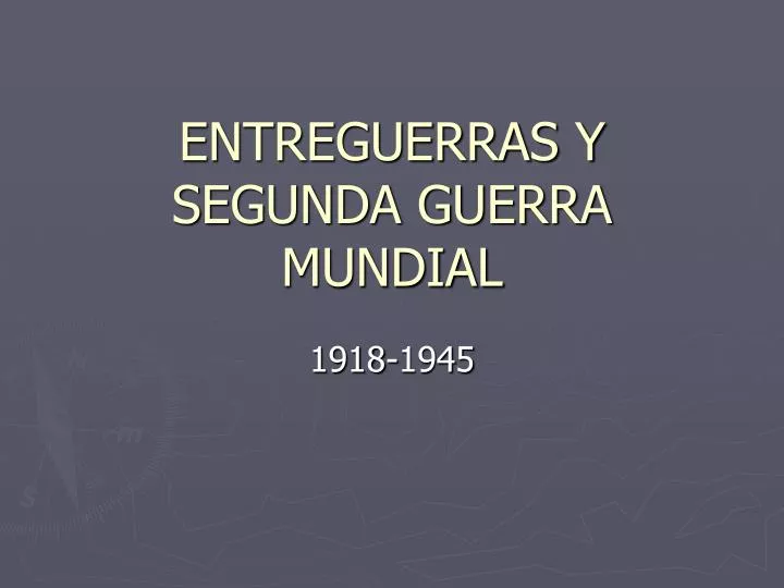 entreguerras y segunda guerra mundial