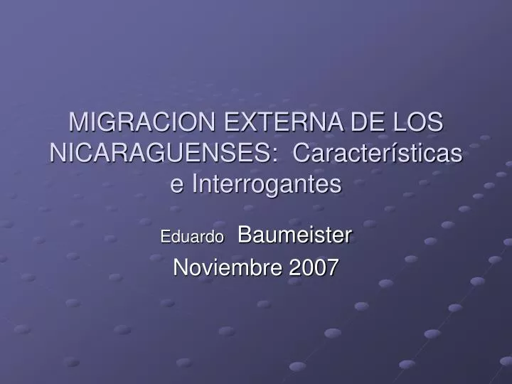 migracion externa de los nicaraguenses caracter sticas e interrogantes