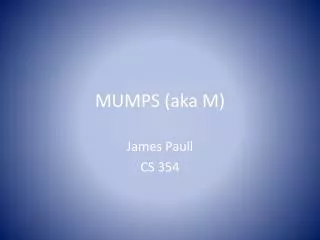 MUMPS (aka M)