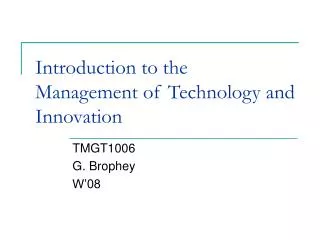 Introduction to the Management of Technology and Innovation
