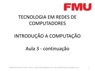 tecnologia em redes de computadores introdu o a computa o aula 3 continua o