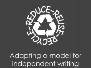 Adapting a model for independent writing