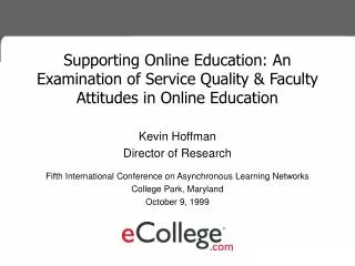 supporting online education an examination of service quality faculty attitudes in online education