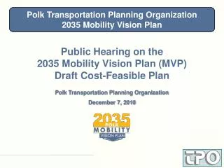 Public Hearing on the 2035 Mobility Vision Plan (MVP) Draft Cost-Feasible Plan