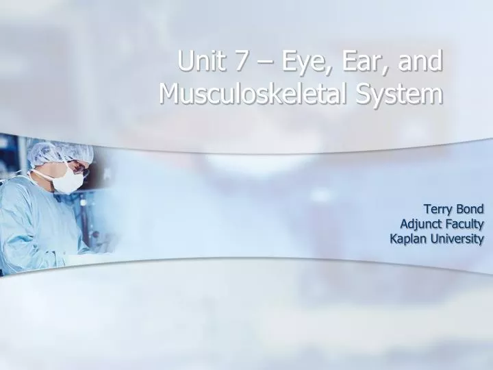unit 7 eye ear and musculoskeletal system