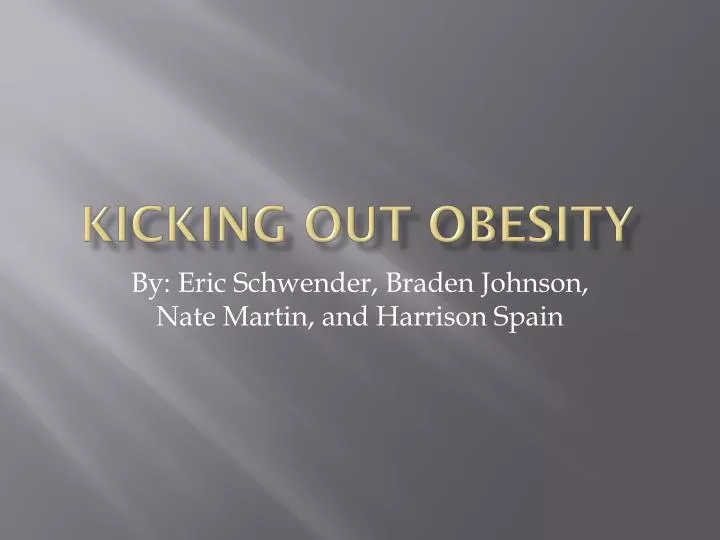 kicking out obesity