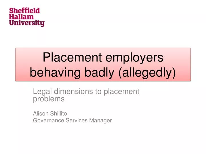 placement employers behaving badly allegedly