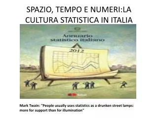 SPAZIO, TEMPO E NUMERI:LA CULTURA STATISTICA IN ITALIA