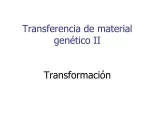 transferencia de material gen tico ii