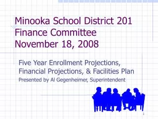 Minooka School District 201 Finance Committee November 18, 2008