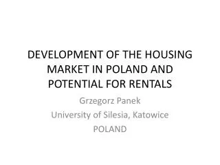 DEVELOPMENT OF THE HOUSING MARKET IN POLAND AND POTENTIAL FOR RENTALS