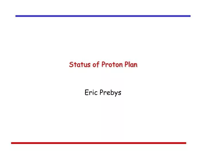 status of proton plan