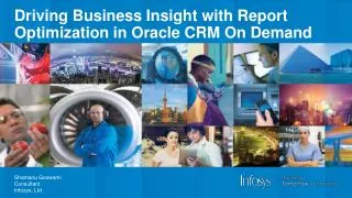 Driving Business Insight with Report Optimization in Oracle CRM On Demand