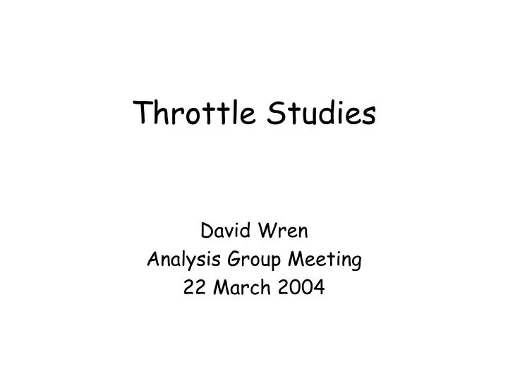 throttle studies