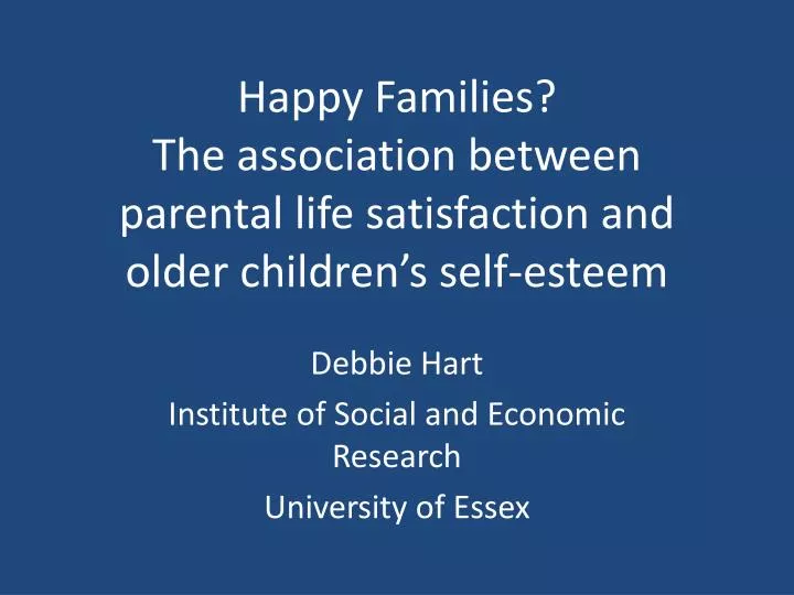 happy families the association between parental life satisfaction and older children s self esteem
