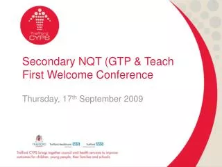 Secondary NQT (GTP &amp; Teach First Welcome Conference