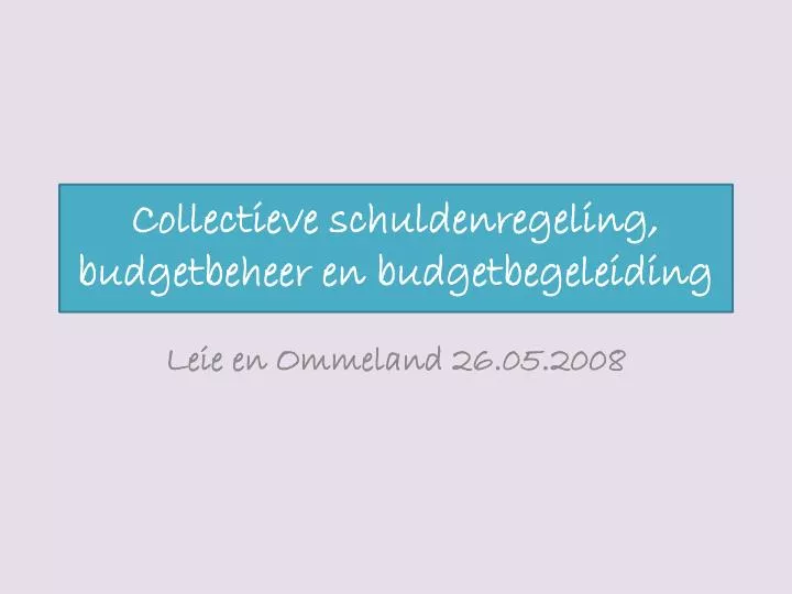 collectieve schuldenregeling budgetbeheer en budgetbegeleiding