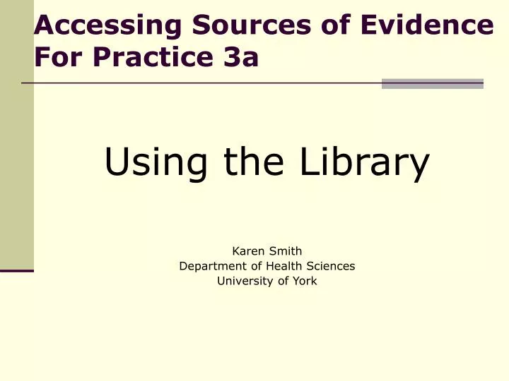 accessing sources of evidence for practice 3a