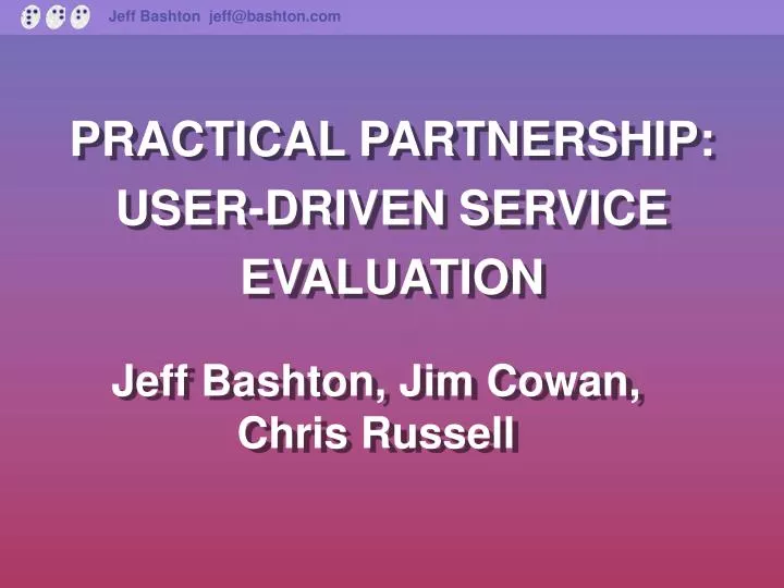 practical partnership user driven service evaluation