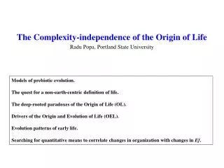 The Complexity-independence of the Origin of Life Radu Popa, Portland State University