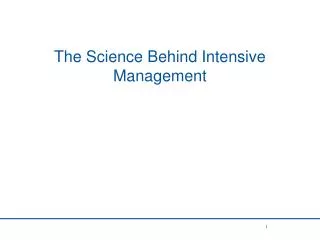 The Science Behind Intensive Management