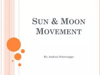 Sun &amp; Moon Movement