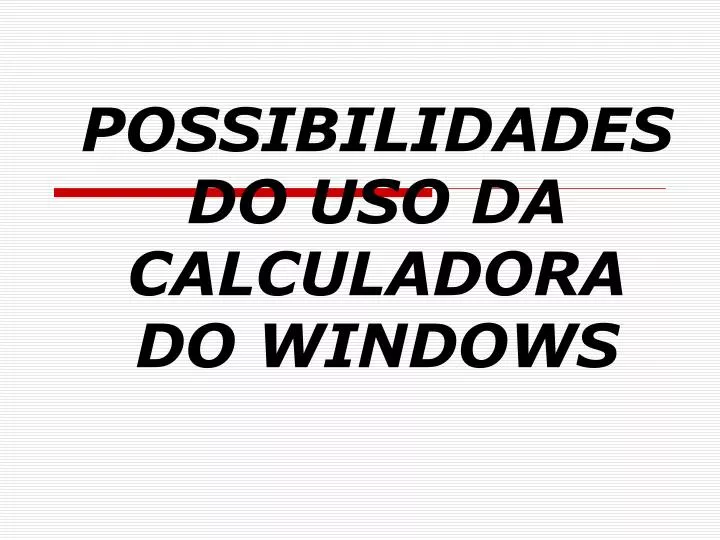 possibilidades do uso da calculadora do windows