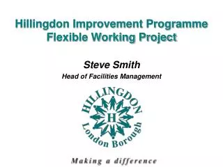 Hillingdon Improvement Programme Flexible Working Project