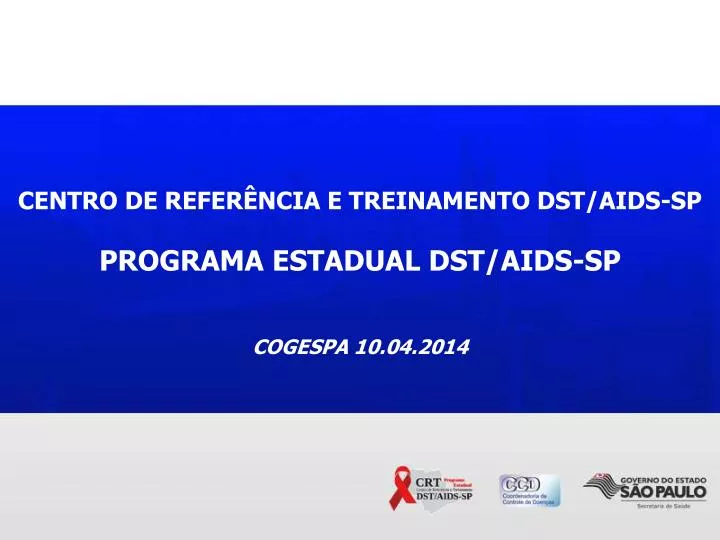 centro de refer ncia e treinamento dst aids sp programa estadual dst aids sp cogespa 10 04 2014