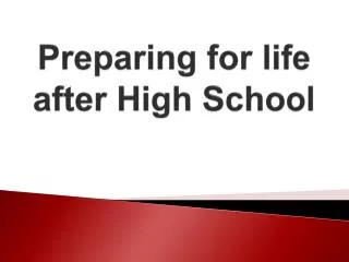 Preparing for life after H igh School