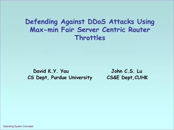 defending against ddos attacks using max min fair server centric router throttles