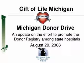 Michigan Donor Drive An update on the effort to promote the Donor Registry among state hospitals
