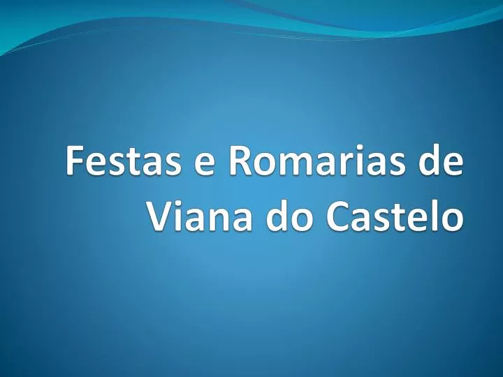 festas e romarias de viana do castelo