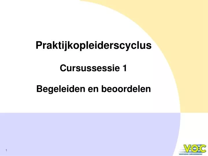 praktijkopleiderscyclus cursussessie 1 begeleiden en beoordelen