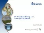 6 th Zimbabwe Mining and Infrastructure Indaba 8-10 October 2014 Harare, Zimbabwe - slide 1