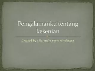 p engalamanku tentang kesenian