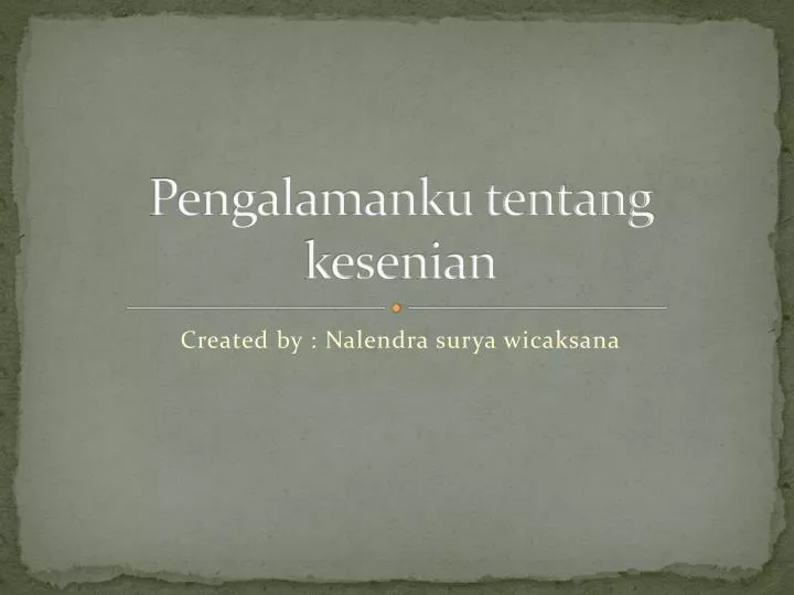 p engalamanku tentang kesenian