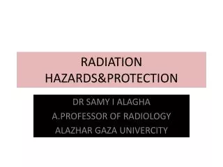 RADIATION HAZARDS&amp;PROTECTION