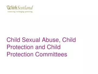Child Sexual Abuse, Child Protection and Child Protection Committees
