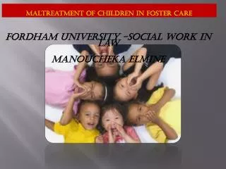 Maltreatment of children in Foster care